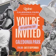 Promotional banner for Quine Magazine’s VIP Shopping Trip at Caledonia Park Designer Outlet, Saturday 27th September, featuring event details, images of fizz, fashion, and a coach.